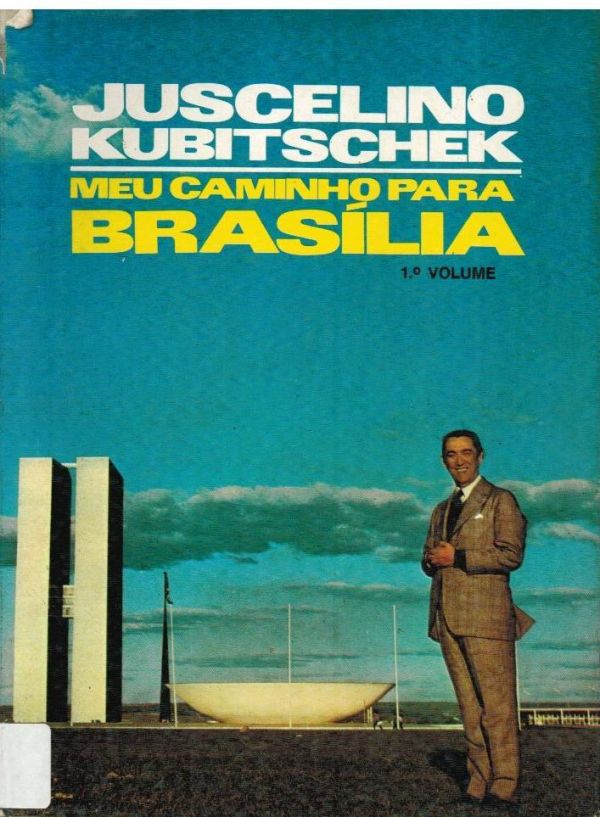 Meu caminho para Brasília - Vol I